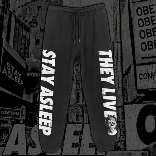 They Live - STAY ASLEEP - Sweatpants