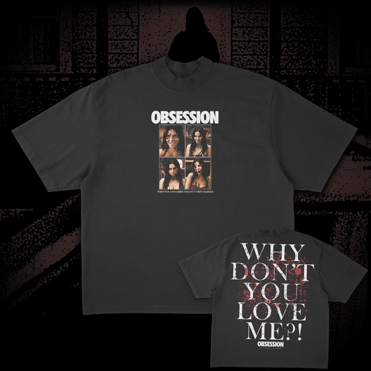 OBSESSION - Why Don't You Love Me?!