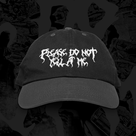 Please do not yell at me - Death Metal Dad Hat